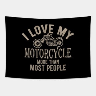 Motorcycle - I love my motorcycle more than most people Tapestry