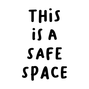 This is a Safe Space T-Shirt