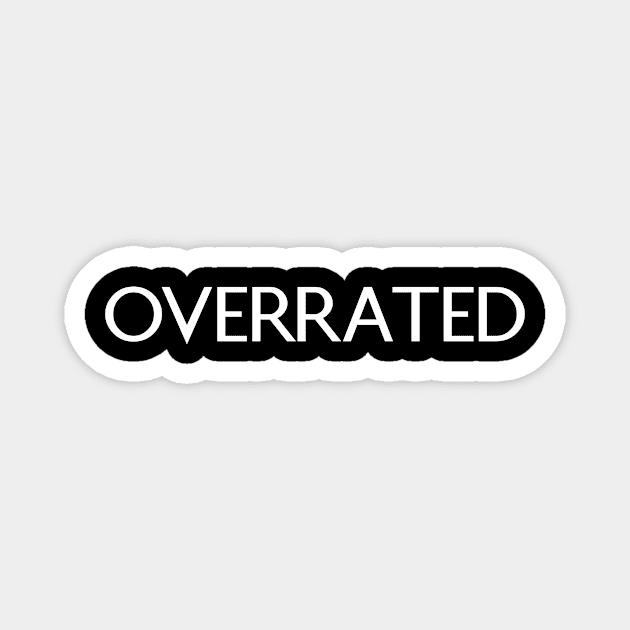 Overrated Magnet by Absign