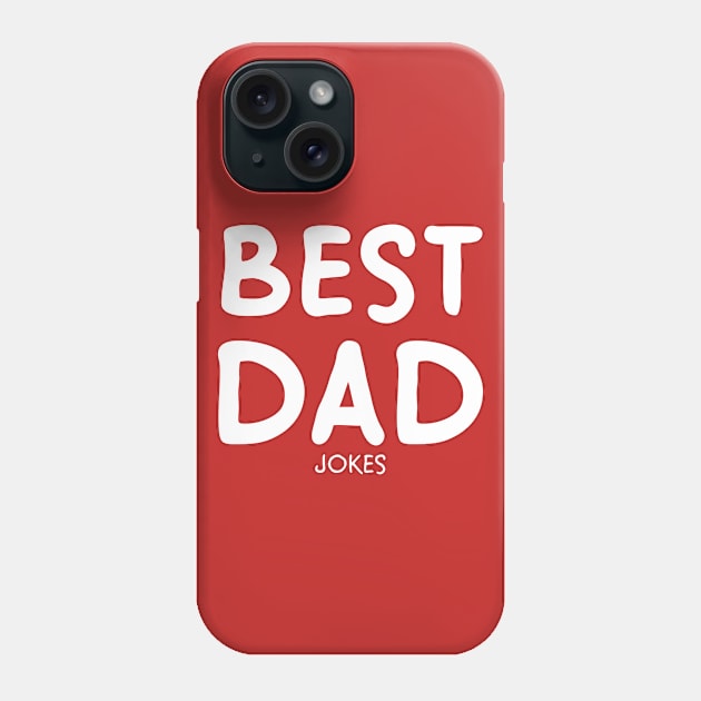 Best Dad [jokes] Phone Case by theunderfold