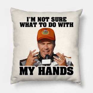 I'm Not Sure What To Do With My Hands Pillow