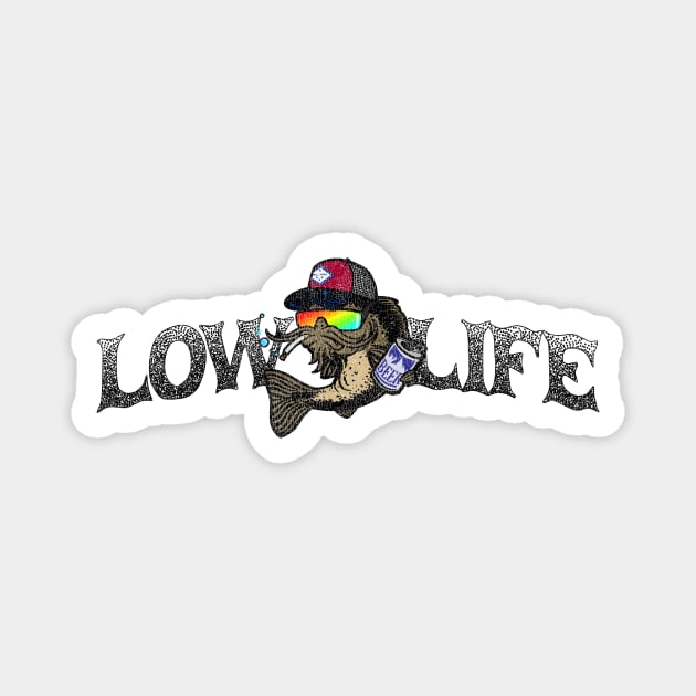 Low Life (Distressed) Magnet by rt-shirts