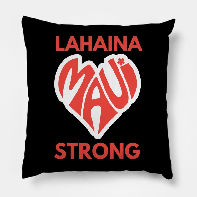 Lahaina Maui Strong Pillow by MtWoodson