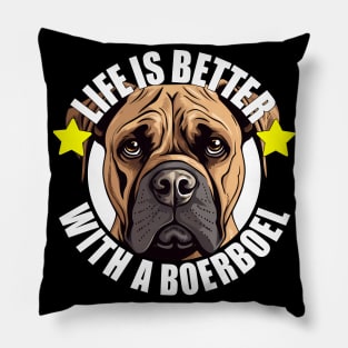 Boerboel Life is Better With A Dog Happy Puppy Pillow