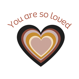 You are so Loved T-Shirt