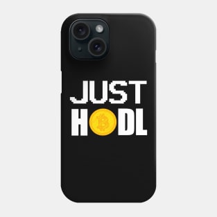 Bitcoin Just Hodl Phone Case
