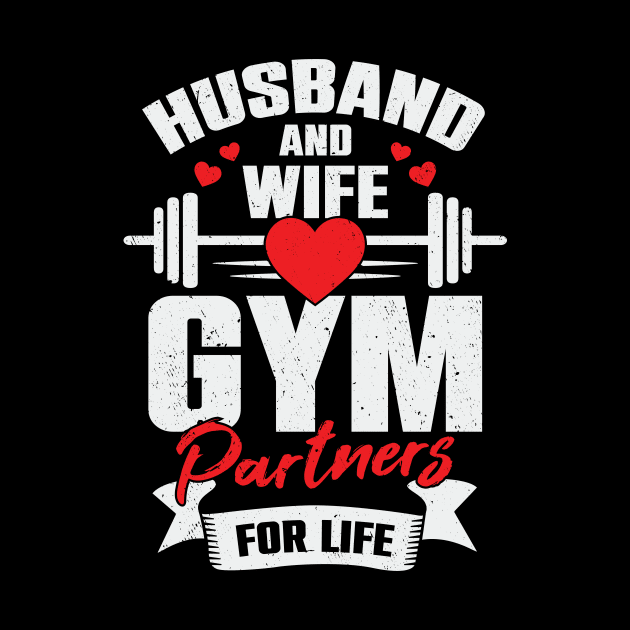 Husband And Wife Gym Partners For Life by Dolde08