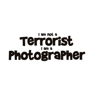 Terrorist Photographer T-Shirt