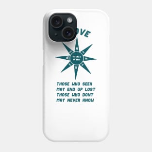 Who Seek Will Know Trove Phone Case