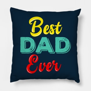 Mens Best Dad Ever T Shirt Funny Tee for Fathers Day Idea for Husband Novelty Pillow