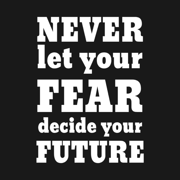 Motivational fear quote by Motivation King