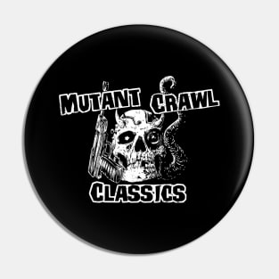 Mutant Crawl Classics (Black Print) Pin