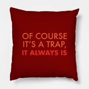 Of Course It's a Trap, It Always Is - The Adventures of Captain Radio Pillow