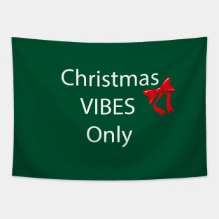 CHRISTMAS VIBES ONLY Tapestry