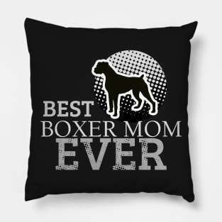 Best Boxer Mom Ever: Boxer Puppy Dog T-shirt for Women Pillow