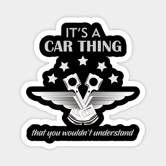 It's a car thing that you would'nt understand Magnet by Vroomium