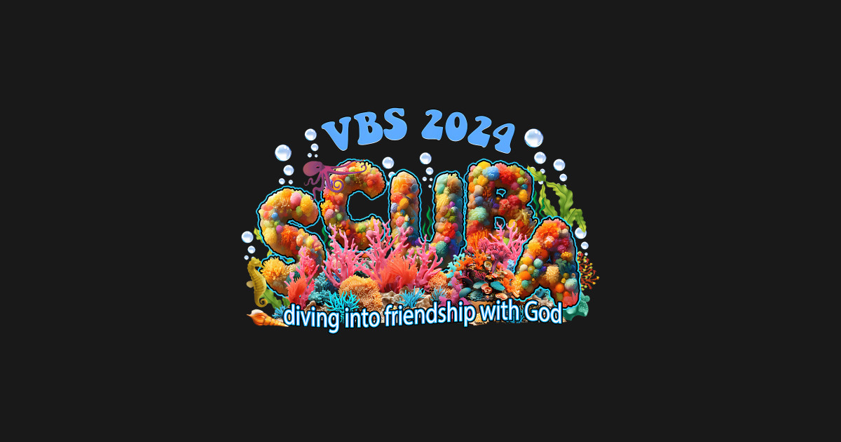 Scuba Vbs 2024 Vacation Bible School Diving Into Friendship Scuba Vbs 2024 Vacation Bible