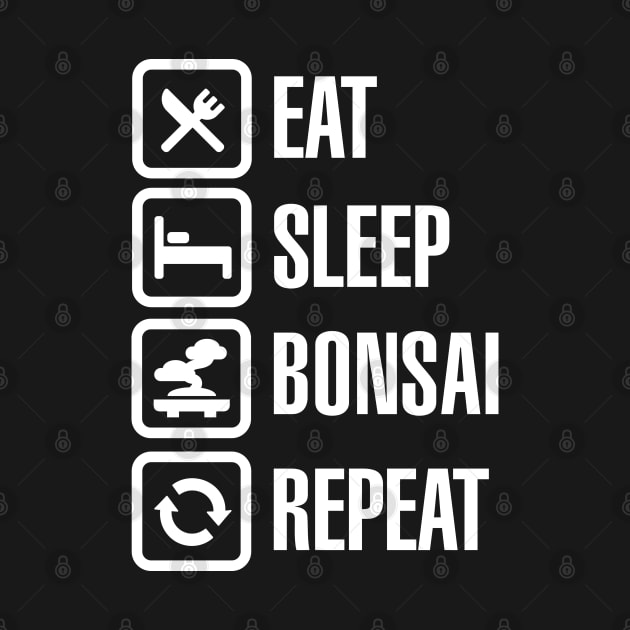 Eat Sleep Bonsai Repeat Japanese small tree pruning by LaundryFactory