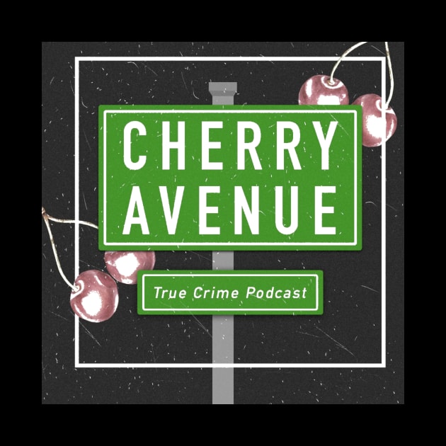 Cherry Avenue True Crime Podcast by Cherry Avenue True Crime Podcast