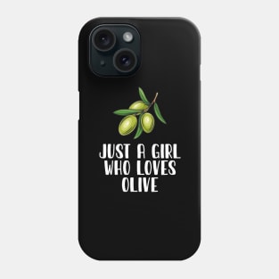 Just A Girl Who Loves Olive Phone Case