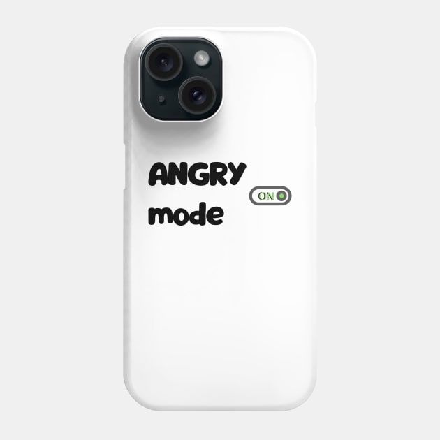 Angry mode Phone Case by WordsGames