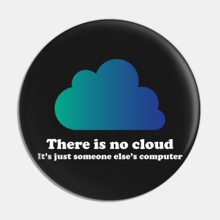 There Is No Cloud Pin