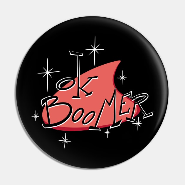 Ok Boomer red (Googie 60's Style) Pin by BruhEmporium