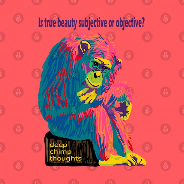 Deep Chimpanzee Thoughts by Slightly Unhinged