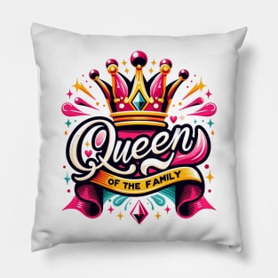 Queen of the Family Pillow