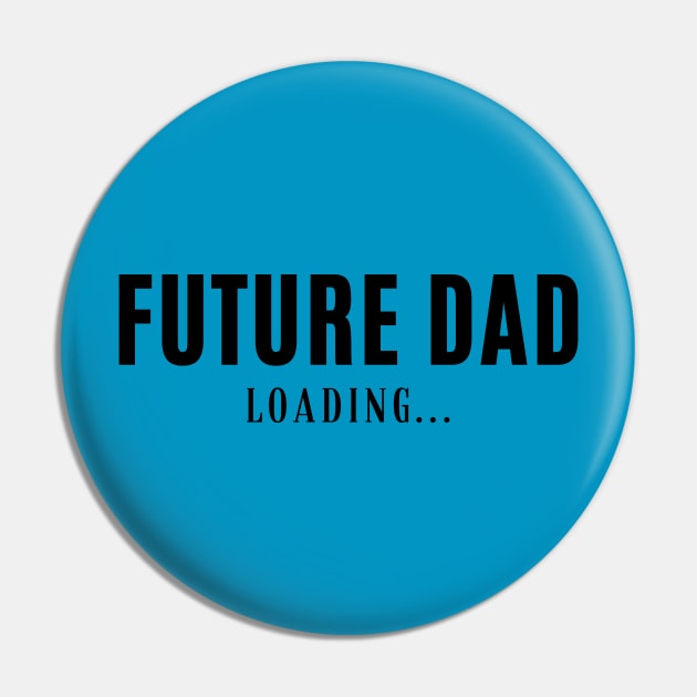 Future Dad Pin by RefinedApparelLTD