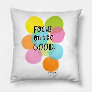 Focus On The Good Pillow