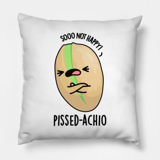 Pissed-achio Funny Pistachio Pun Pillow