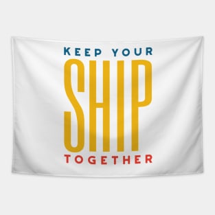 Funny Boating Pun Keep Your Ship Together Tapestry