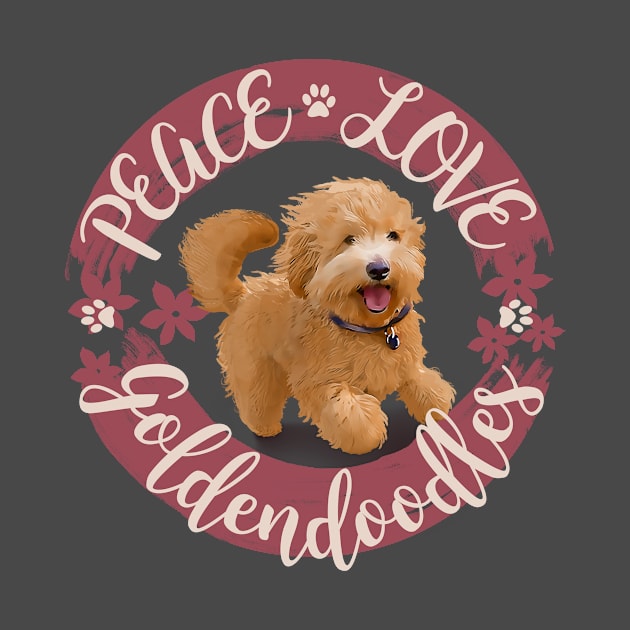 Peace, Love, Goldendoodles by EdifyEra