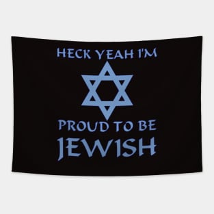 Heck Yeah I'm Proud To Be Jewish Tapestry