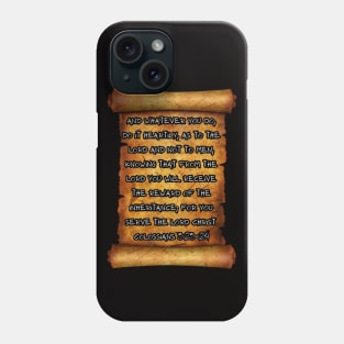 DO IT HEARTILY COLOSSIANS 3:23-24 ROLL SCROLL Phone Case