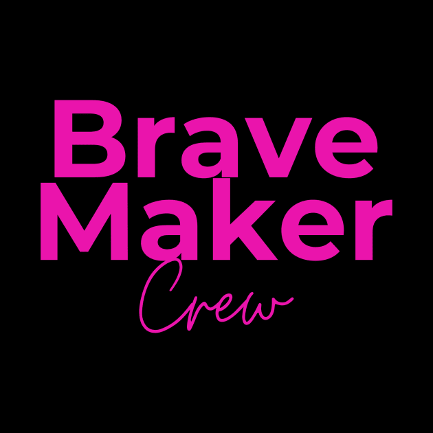 Pink BraveMaker Crew by BraveMaker