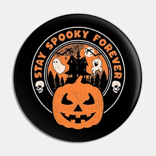 Stay Spooky Forever Halloween Pin