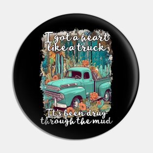 Classic I Got A Heart Like A Truck Day Gift Pin