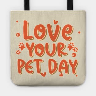 National Love Your Pet Day – February Tote