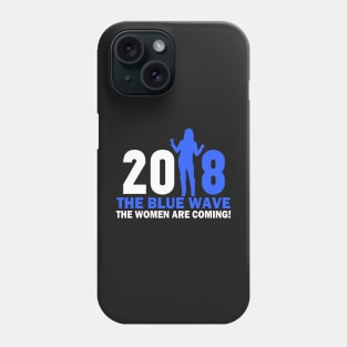 THE WOMEN ARE COMING-BLUE WAVE 2018 Phone Case