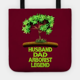 Husband Dad Arborist Legend Tote