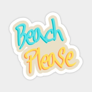 Beach please! Magnet