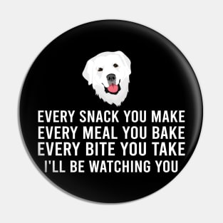 Every Snack You Make Pyrenees Whispers, Tee Triumph Extravaganza Pin