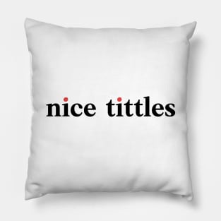 Nice tittles Pillow