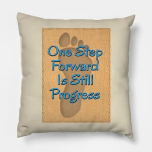 One Step Forward Is Still Progress 1 Pillow