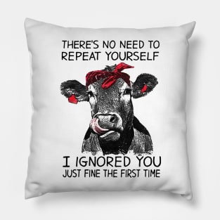 I Ignored You Funny Cow Pillow