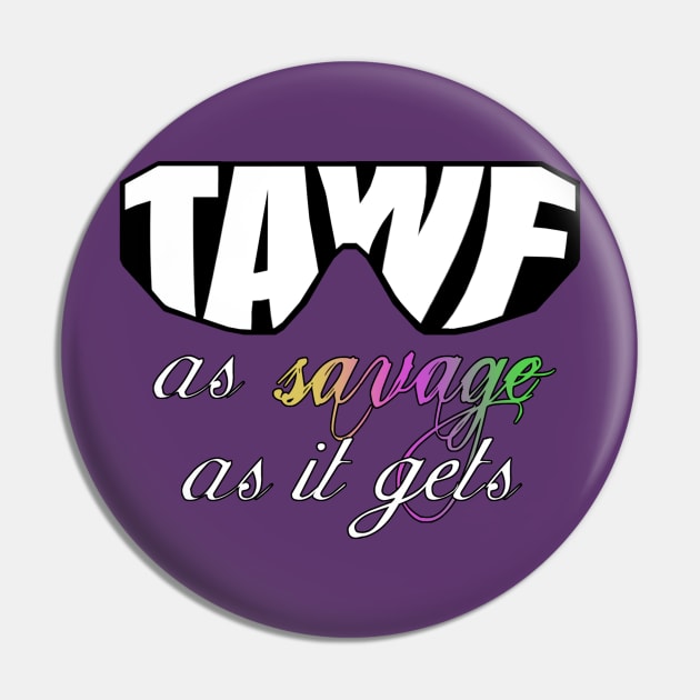 The Accidental Wrestling Fan "As Savage As It Gets" Multi-Colored Pin by Podbros Network