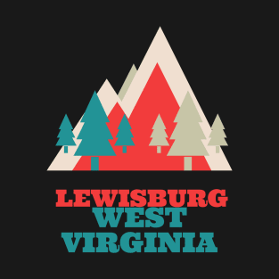 Lewisburg West Virginia T-Shirt