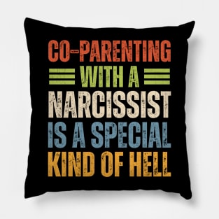 Co-Parenting With A Narcissist Is A Special Kind Of Hell Pillow